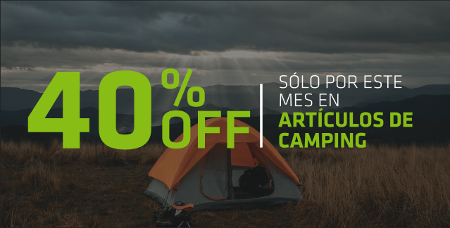 40% off. Sólo por este mes en artículos de camping